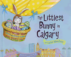 The Littlest Bunny in Calgary: An Easter Adventure