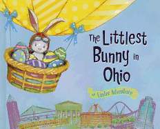 The Littlest Bunny in Ohio: An Easter Adventure