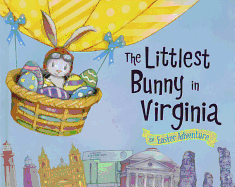The Littlest Bunny in Virginia: An Easter Adventure