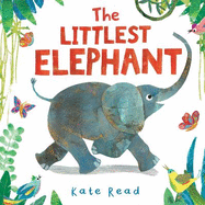 The Littlest Elephant: A Funny Jungle Story About Kindness