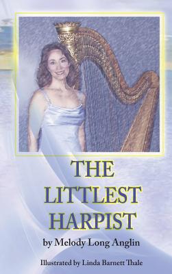 The Littlest Harpist - Anglin, Melody Long