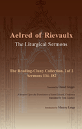 The Liturgical Sermons: The Reading-Cluny Collection, 2 of 2; Sermons 134-182; And a Sermon Upon the Translation of Saint Edward, Confessor Volume 87