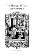 The Liturgical Year: Easter Part 2 Gueranger