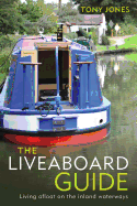 The Liveaboard Guide: Living Afloat on the Inland Waterways