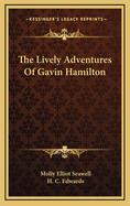 The Lively Adventures of Gavin Hamilton