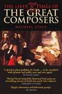 The Lives and Times of the Great Composers