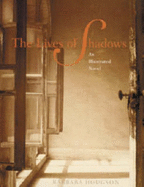 The Lives of Shadows - Hodgson, Barbara