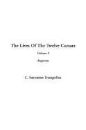 The Lives of the Twelve Caesars: V2 - Tranquillus, C Suetonius