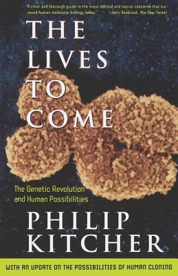 The Lives to Come - Kitcher, Philip