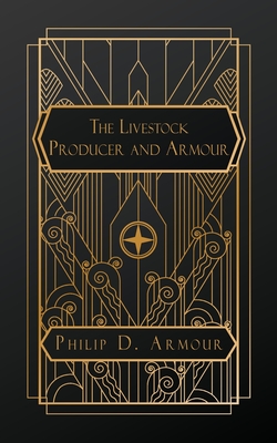 The Livestock Producer and Armour - Armour, Philip D