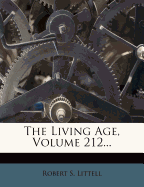 The Living Age, Volume 212