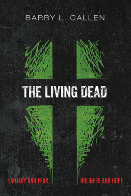 The Living Dead - Callen, Barry L