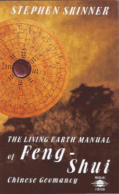 The Living Earth Manual of Feng-Shui: Chinese Geomancy - Skinner, Stephen
