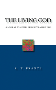 The Living God: A Look at What the Bible Says about God