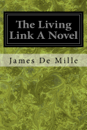 The Living Link a Novel