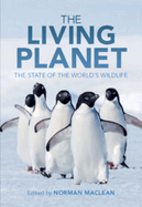 The Living Planet: The State of the World's Wildlife
