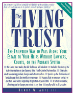 The Living Trust: The Failproof Way to Pass Along Your Estate to Your Heirs Without Lawyers, Courts, or the Probate System