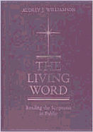 The Living Word: Reading the Scriptures in Public