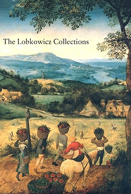 The Lobkowicz Collections - The Curators at the Lobkowicz Collection (Editor)