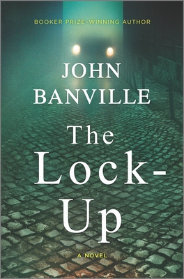 The Lock-Up: A Detective Mystery - Banville, John