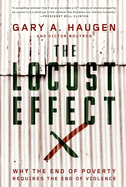 The Locust Effect: Why the End of Poverty Requires the End of Violence
