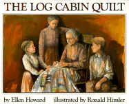 The Log Cabin Quilt - Howard, Ellen