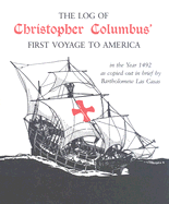 The Log of Christopher Columbus' First Voyage to America in the Year 1492