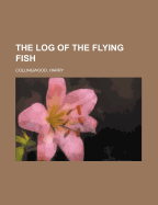 The Log of the Flying Fish