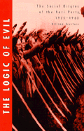 The Logic of Evil: The Social Origins of the Nazi Party, 1925-1933