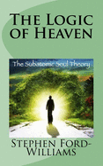 The Logic of Heaven: Subatomic Soul Theory