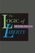 The Logic of Liberty: Reflections and Rejoinders