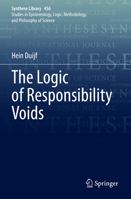The Logic of Responsibility Voids - Duijf, Hein