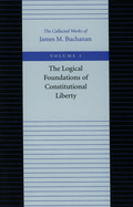 The Logical Foundations of Constitutional Liberty
