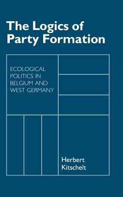 The Logics of Party Formation - Kitschelt, Herbert