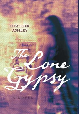 The Lone Gypsy - Ashley, Heather