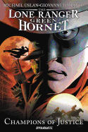 The Lone Ranger / Green Hornet: Champions of Justice