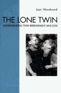 The Lone Twin: Understanding Twin Bereavement and Loss