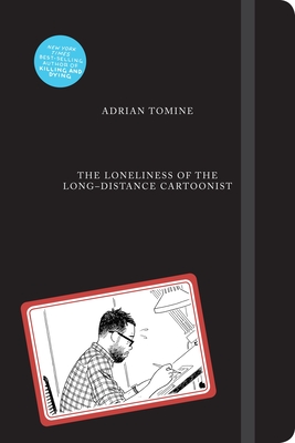 The Loneliness of the Long-Distance Cartoonist - Tomine, Adrian