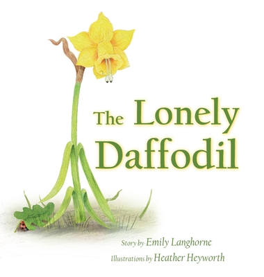 The Lonely Daffodil - Langhorne, Emily