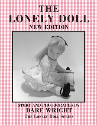 The Lonely Doll: New Edition - Ashley, Brook (Editor), and Wright, Dare