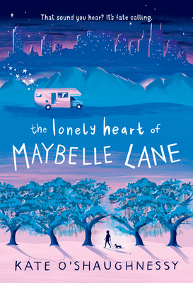 The Lonely Heart of Maybelle Lane - O'Shaughnessy, Kate