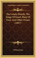 The Lonely Hearth, the Songs of Israel, Harp of Zion, and Other Poems (1847)