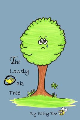 The Lonely Oak Tree - Scott, Sue Powell (Contributions by), and Powell, Sandra B (Contributions by), and Bee, Patty