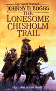 The Lonesome Chisholm Trail - Boggs, Johnny D