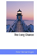 The Long Chance - Kyne, Peter B