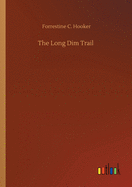 The Long Dim Trail