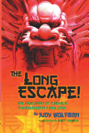 The Long Escape!