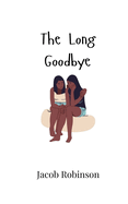 The Long Goodbye