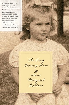 The Long Journey Home: A Memoir - Robison, Margaret