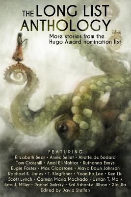 The Long List Anthology: More Stories from the Hugo Awards Nomination List - Malik, Usman T, and Jones, Rachael K, and Crosshill, Tom